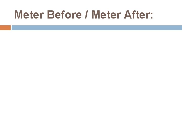 Meter Before / Meter After: 