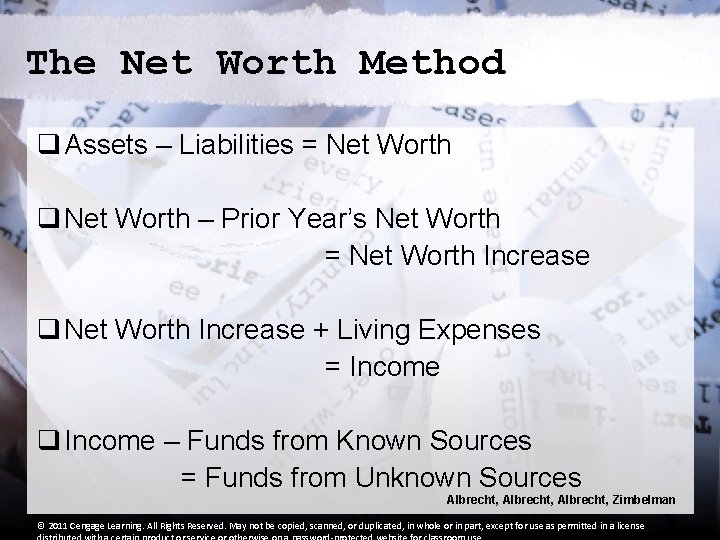The Net Worth Method q Assets – Liabilities = Net Worth q Net Worth