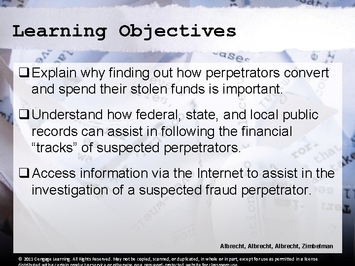 Learning Objectives q Explain why finding out how perpetrators convert and spend their stolen