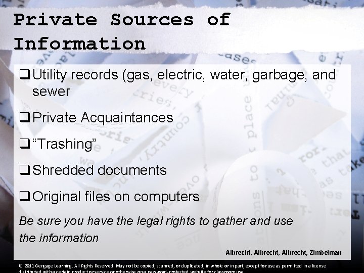 Private Sources of Information q Utility records (gas, electric, water, garbage, and sewer q