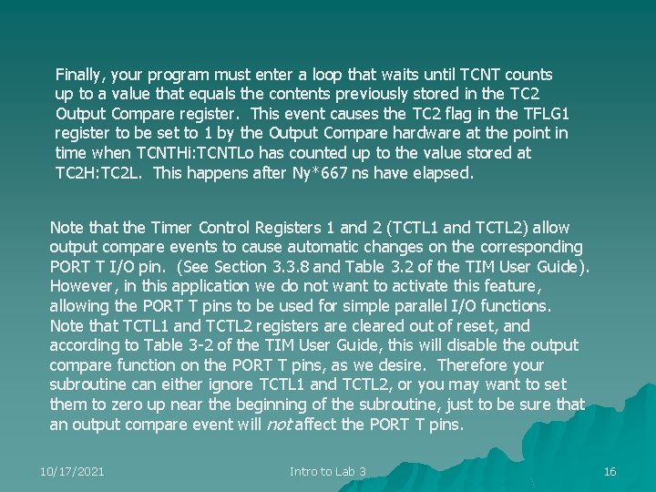 Finally, your program must enter a loop that waits until TCNT counts up to