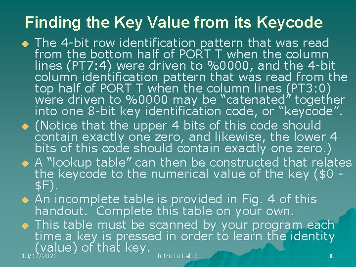 Finding the Key Value from its Keycode The 4 -bit row identification pattern that