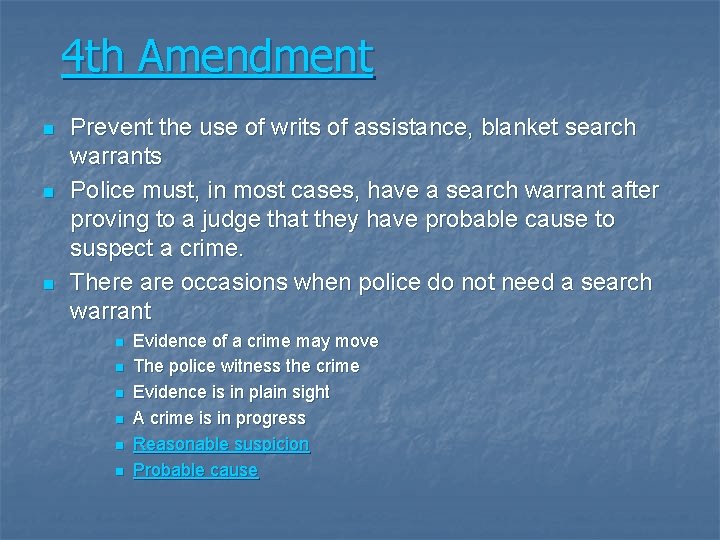 4 th Amendment n n n Prevent the use of writs of assistance, blanket