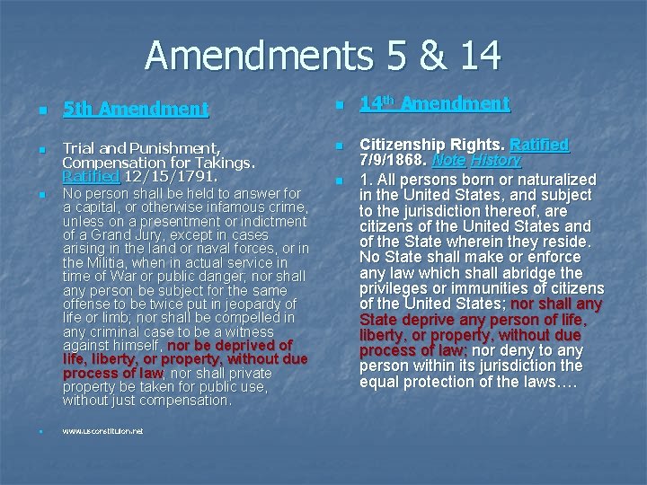 Amendments 5 & 14 n n 5 th Amendment n Trial and Punishment, Compensation