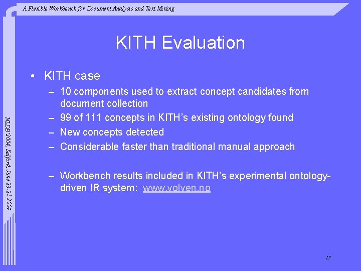 A Flexible Workbench for Document Analysis and Text Mining KITH Evaluation • KITH case