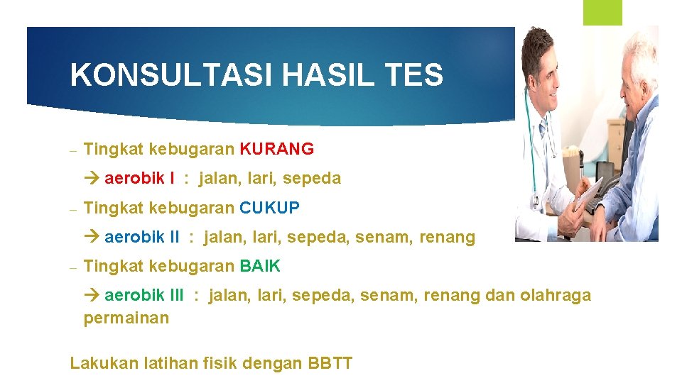 KONSULTASI HASIL TES – Tingkat kebugaran KURANG aerobik I : jalan, lari, sepeda –