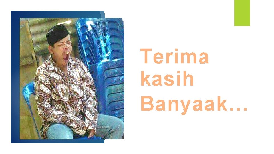 Terima kasih Banyaak… 