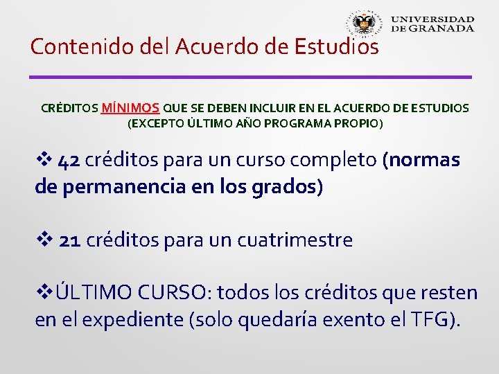 Contenido del Acuerdo de Estudios CRÉDITOS MÍNIMOS QUE SE DEBEN INCLUIR EN EL ACUERDO