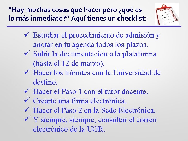 “Hay muchas cosas que hacer pero ¿qué es lo más inmediato? ” Aquí tienes