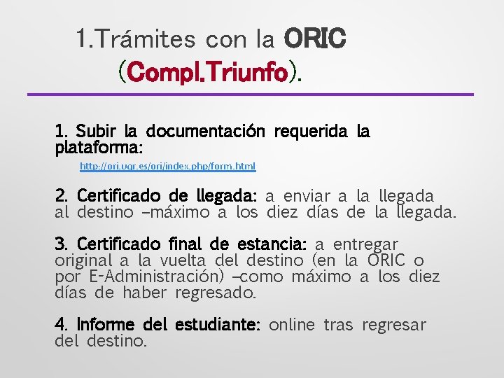 1. Trámites con la ORIC (Compl. Triunfo). 1. Subir la documentación requerida la plataforma: