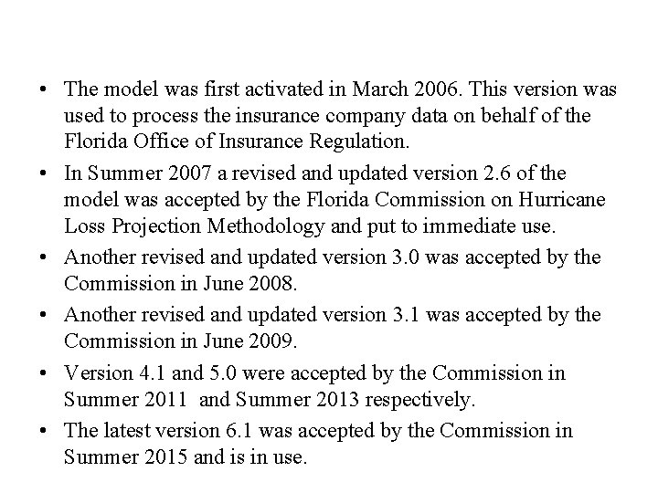  • The model was first activated in March 2006. This version was used