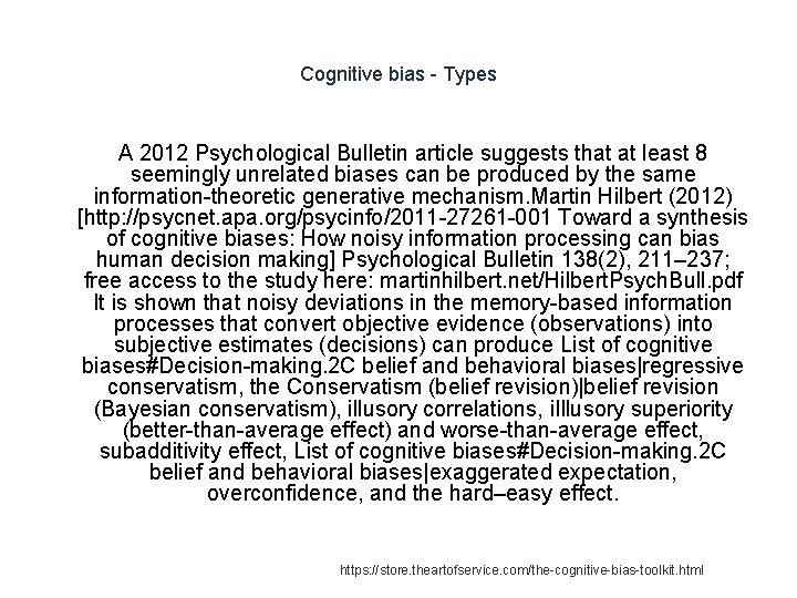 Cognitive bias - Types A 2012 Psychological Bulletin article suggests that at least 8