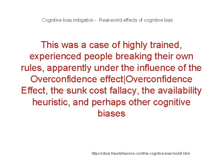 Cognitive bias mitigation - Real-world effects of cognitive bias This was a case of