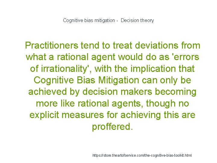 Cognitive bias mitigation - Decision theory 1 Practitioners tend to treat deviations from what