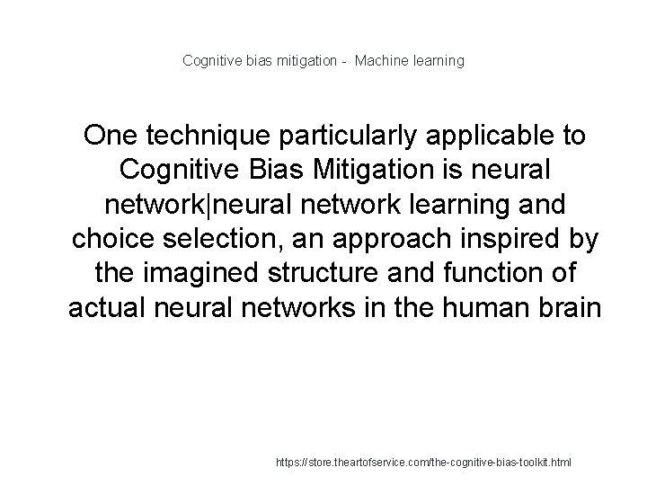 Cognitive bias mitigation - Machine learning 1 One technique particularly applicable to Cognitive Bias