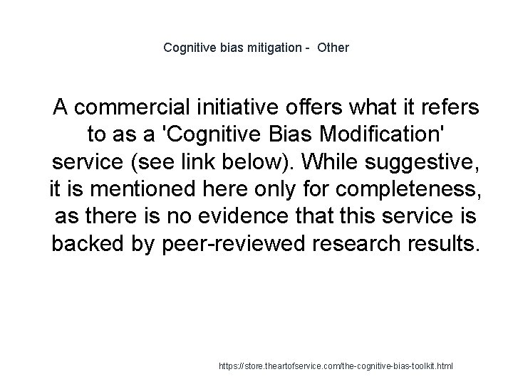 Cognitive bias mitigation - Other 1 A commercial initiative offers what it refers to