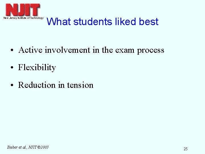 What students liked best • Active involvement in the exam process • Flexibility •