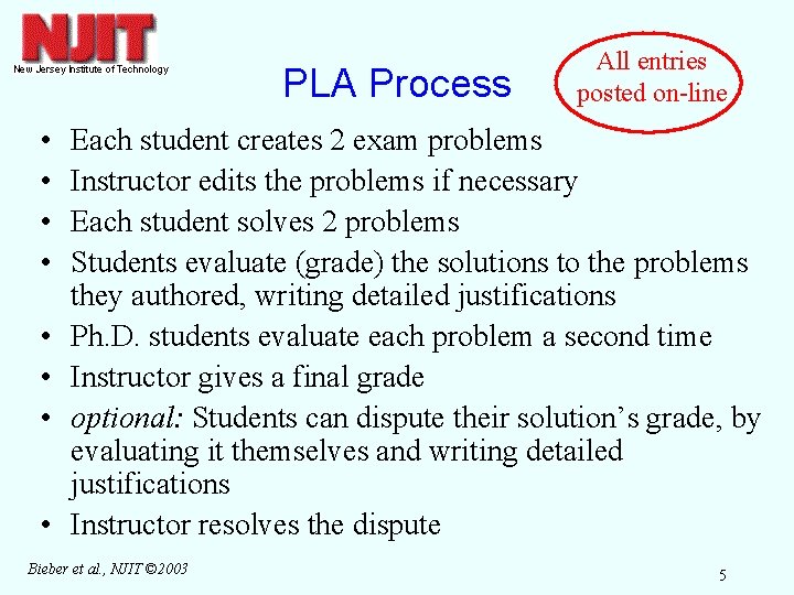 PLA Process • • All entries posted on-line Each student creates 2 exam problems