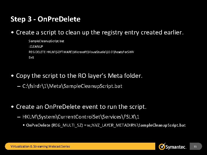 Step 3 - On. Pre. Delete • Create a script to clean up the