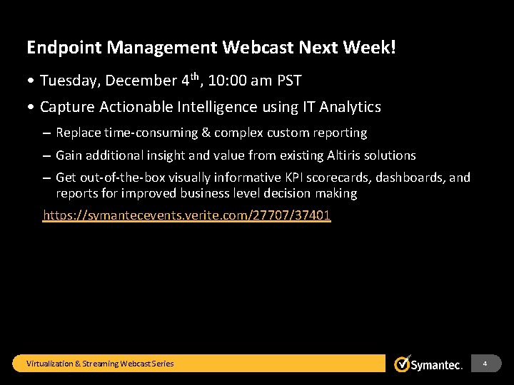 Endpoint Management Webcast Next Week! • Tuesday, December 4 th, 10: 00 am PST