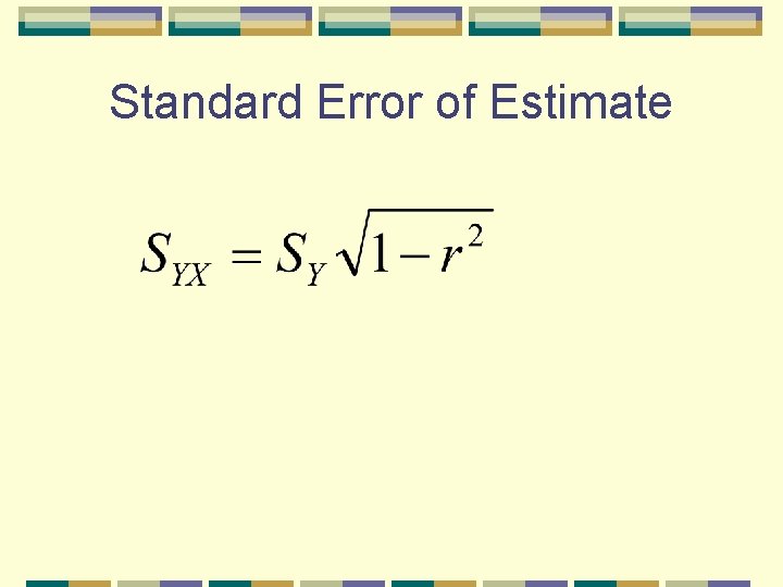 Standard Error of Estimate 