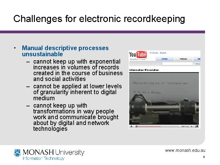 Challenges for electronic recordkeeping • Manual descriptive processes unsustainable – cannot keep up with