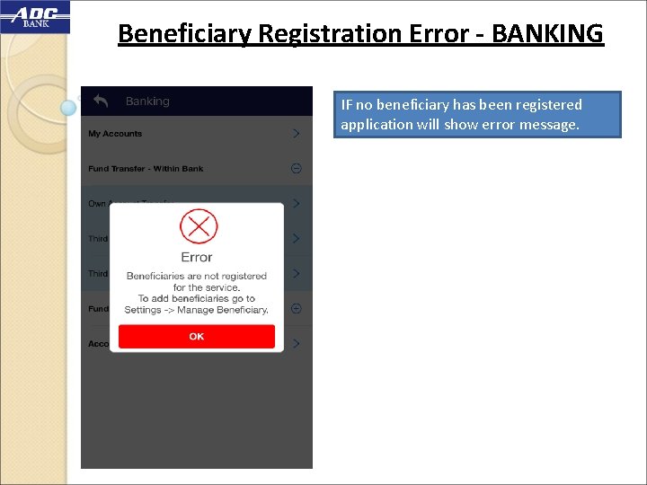 Beneficiary Registration Error - BANKING IF no beneficiary has been registered application will show