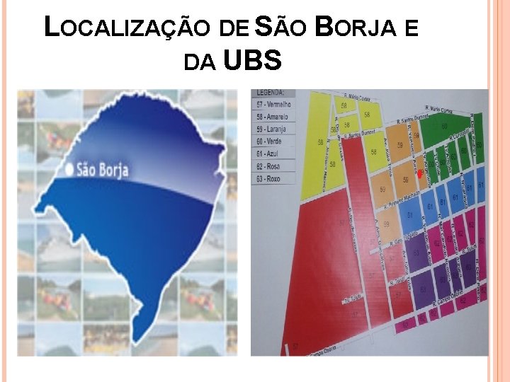 LOCALIZAÇÃO DE SÃO BORJA E DA UBS 