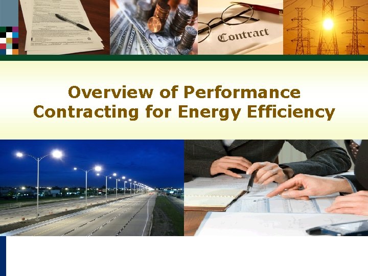 Overview of Performance Contracting for Energy Efficiency 