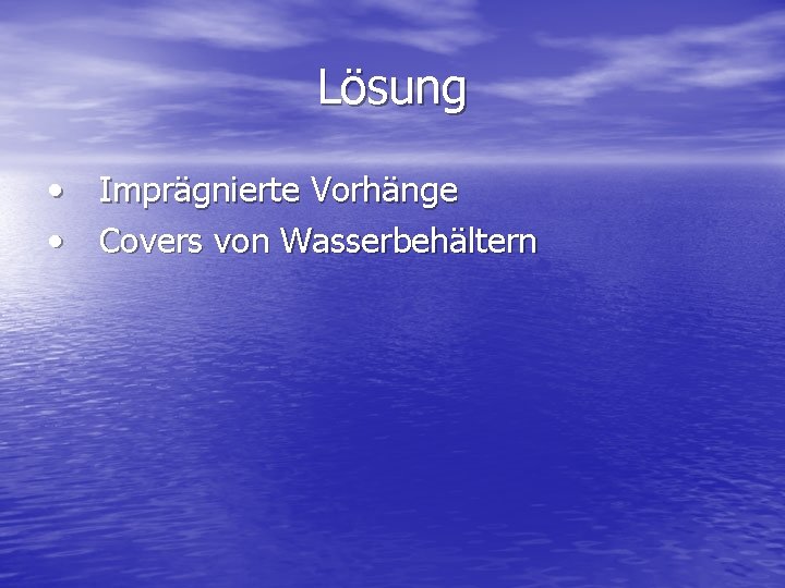 Lösung • Imprägnierte Vorhänge • Covers von Wasserbehältern 