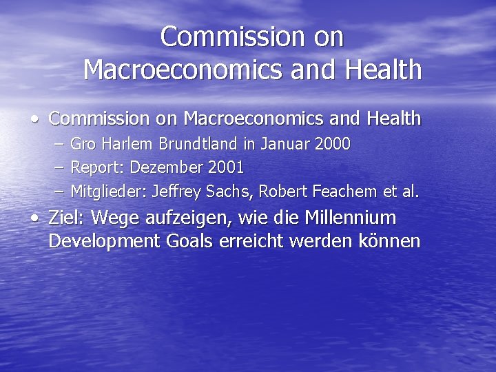 Commission on Macroeconomics and Health • Commission on Macroeconomics and Health – – –