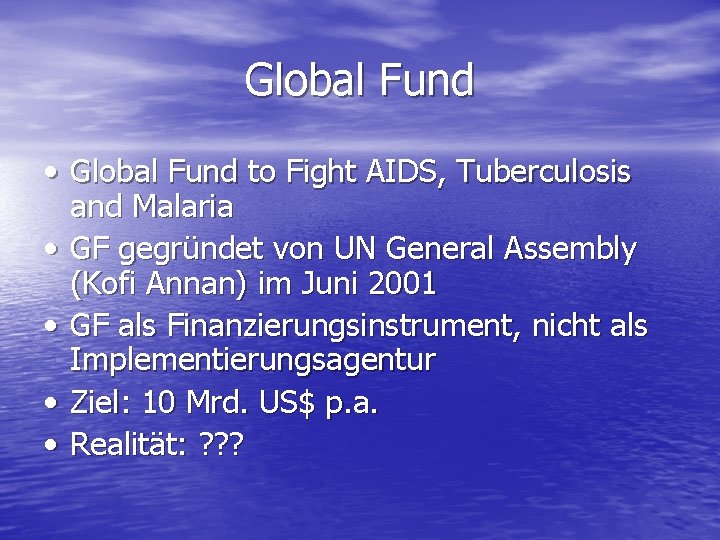 Global Fund • Global Fund to Fight AIDS, Tuberculosis and Malaria • GF gegründet