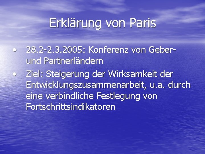 Erklärung von Paris • 28. 2 -2. 3. 2005: Konferenz von Geberund Partnerländern •