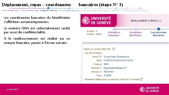 Déplacement, repas – coordonnées Les coordonnées bancaires du bénéficiaire s’affichent automatiquement. Le numéro IBAN