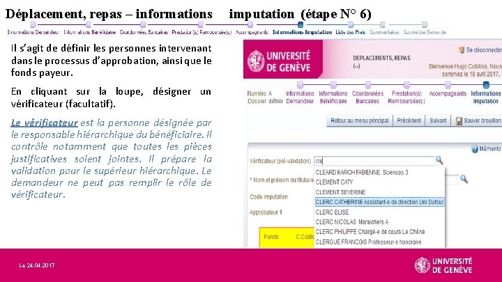 Déplacement, repas – informations Il s’agit de définir les personnes intervenant dans le processus