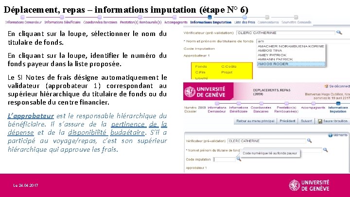 Déplacement, repas – informations imputation (étape N° 6) En cliquant sur la loupe, sélectionner