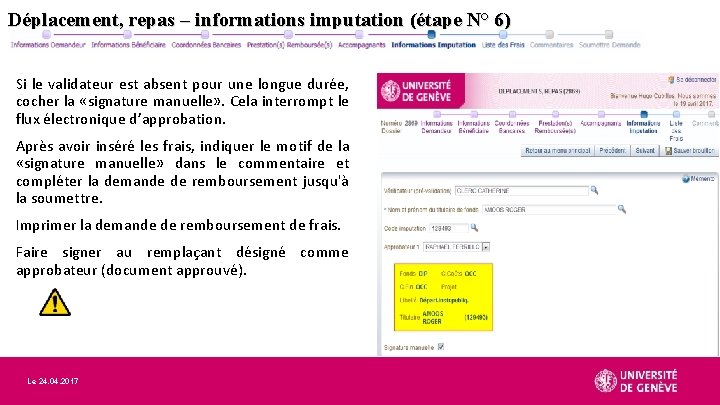 Déplacement, repas – informations imputation (étape N° 6) Si le validateur est absent pour
