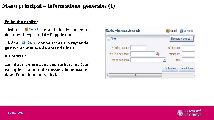 Menu principal – informations générales (1) En haut à droite : L’icône établit le