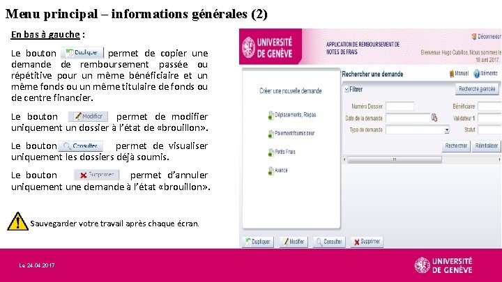 Menu principal – informations générales (2) En bas à gauche : Le bouton permet