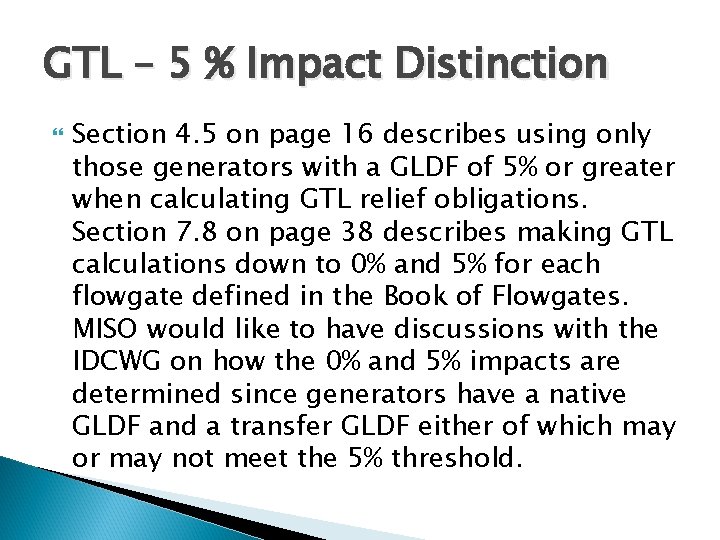 GTL – 5 % Impact Distinction Section 4. 5 on page 16 describes using