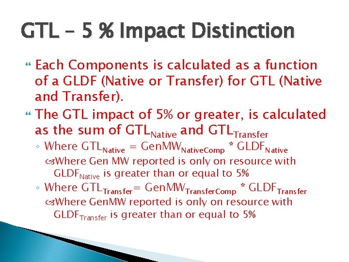 GTL – 5 % Impact Distinction Each Components is calculated as a function of
