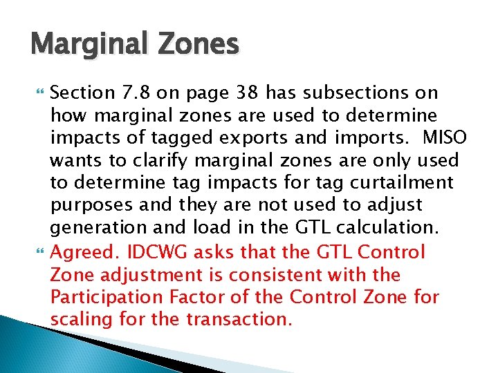 Marginal Zones Section 7. 8 on page 38 has subsections on how marginal zones