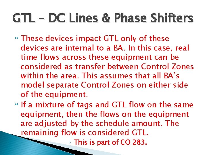 GTL – DC Lines & Phase Shifters These devices impact GTL only of these