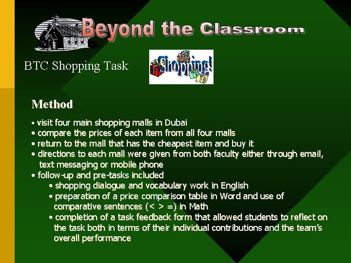 BTC Shopping Task Method • visit four main shopping malls in Dubai • compare