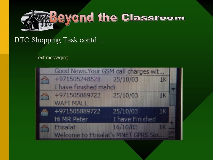 BTC Shopping Task contd… Text messaging 