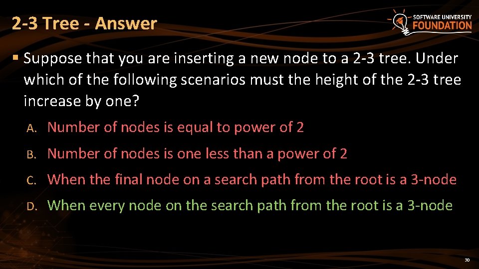 2 -3 Tree - Answer § Suppose that you are inserting a new node