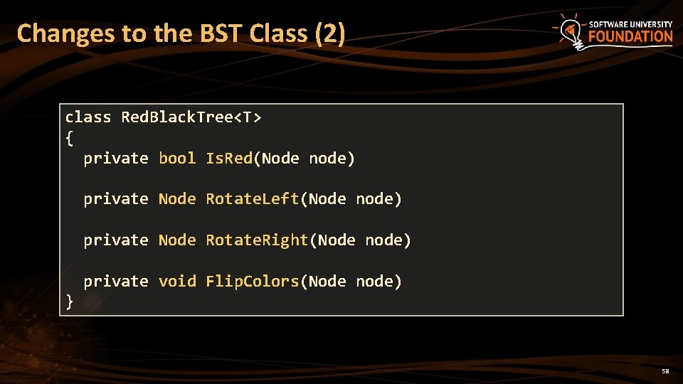 Changes to the BST Class (2) class Red. Black. Tree<T> { private bool Is.