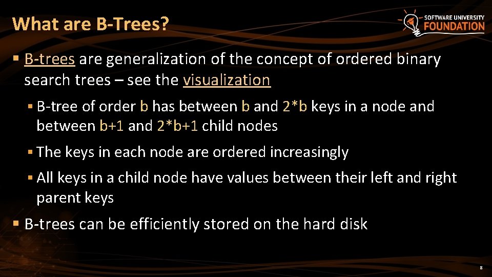 What are B-Trees? § B-trees are generalization of the concept of ordered binary search