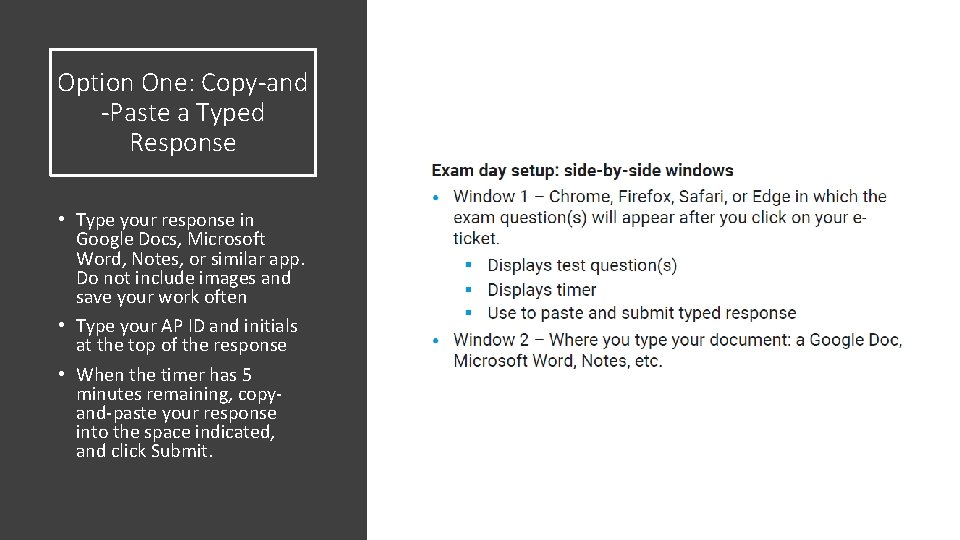 Option One: Copy-and -Paste a Typed Response • Type your response in Google Docs,