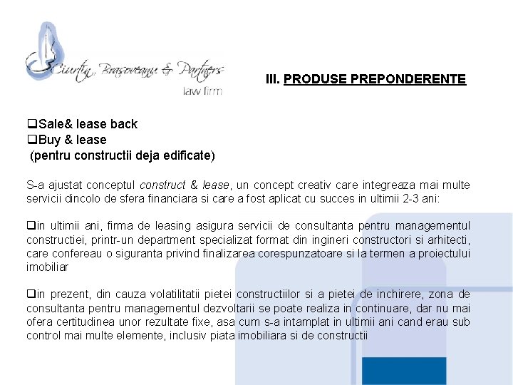 III. PRODUSE PREPONDERENTE q. Sale& lease back q. Buy & lease (pentru constructii deja